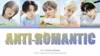 TXT  ANTIROMANTIC Color Coded Lyrics  перевод  кириллизация [upl. by Gerstein]