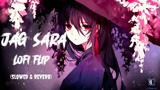 Jag sara New Lofi song slowed reverb love song ✓✓ [upl. by Siouxie591]