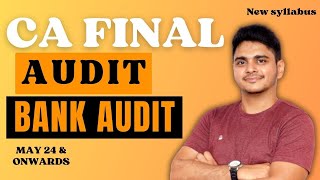 CA Final  Audit  Bank Audit  May 24 amp Onwards  Abhishek Bansal newsyllabus [upl. by Neevan]