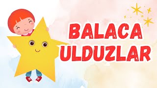 Balaca ulduzlar I Uşaq Mahnıları I Uşaq Şeirləri [upl. by Valtin]