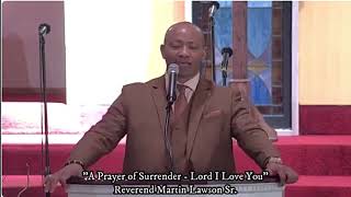 quotA Prayer of Surrenderquot Lord I Love You Reverend Martin Lawson [upl. by Aimit]