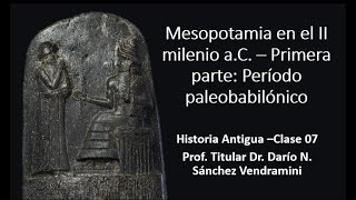 Mesopotamia en el II milenio aC Período paleobabilónico  Historia Antigua –Clase 07 [upl. by Tinaret]