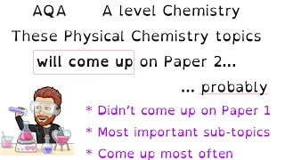 These Topics will come up on AQA A level Chemistry Paper 2 in 2024 Probably [upl. by Rech]