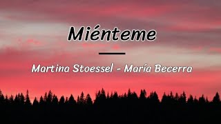 Miénteme  Martina Stoessel María Becerra lyricsletra [upl. by Yelsna171]