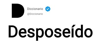 Desposeído Significado En Español [upl. by Talbert751]