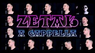 ZETAK A Cappella [upl. by Bluma]