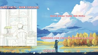 Kenshi Yonezu  Chikyuugi sub Español amp Romaji  Kimitachi wa Dou Ikiru ka Theme Song [upl. by Aldin]