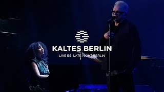 Herbert Grönemeyer Lucry amp Suena  Kaltes Berlin Live LateNightBerlin [upl. by Erelia333]