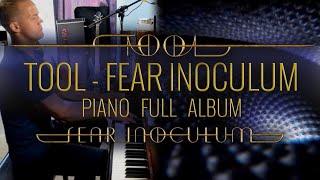 TOOL  FEAR INOCULUM PIANO FULL ALBUM [upl. by Elleina205]