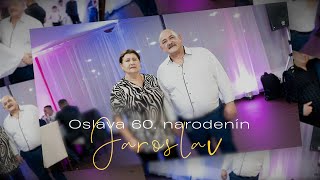 1 Oslava 60 narodenín Jaroslav [upl. by Nemaj]