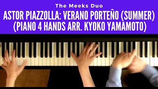 Verano Porteño Summer by Astor Piazzolla Piano 4 hands arr Kyoko Yamamoto [upl. by Musette867]