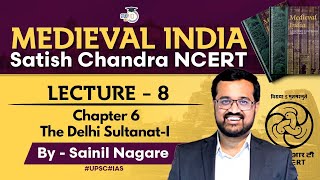 Medieval India  Satish Chandra NCERT  Lecture 8  The Delhi Sultanat I  Medieval History [upl. by Wincer]