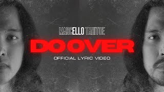 Marcello Tahitoe  Do Over  Official Lyric Video [upl. by Novello362]