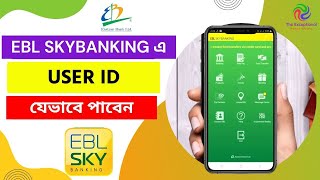 How to get Skybanking App ID  EBL Skybanking User ID [upl. by Binni]