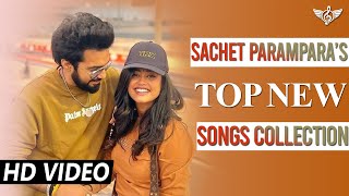 Sachet Parampara Top New Songs Collection  Jukebox  Tune lyrico [upl. by Soble954]