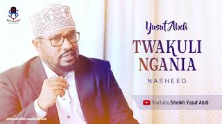 Yusuf Abdi  Twakulingania Nasheed [upl. by Leffert209]