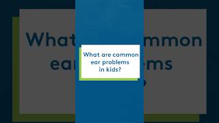 What are common ear problems in kids [upl. by Ramhaj718]