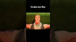 Drake be like NEW TRENDING AUDIO shorts fortnite [upl. by Eniamart273]