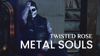 Twisted Rose  Metal Souls Official Video [upl. by Patrizio]