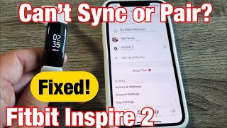 Fitbit Inspire 2 How to Sync Pair Unpair Repair Problems with Pairing or Syncing [upl. by Angelita]