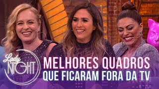 Melhores quadros que ficaram FORA da TV  Lady Night  Exclusivo no YouTube  Humor Multishow [upl. by Leonardi]