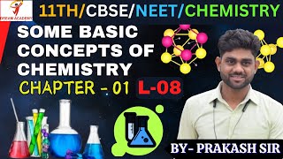 08 CH01SOME BASIC CONCEPTS OF CHEMISTRY L  08 CHEMISTRY CLASS  11NEETCBSE [upl. by Sadira]