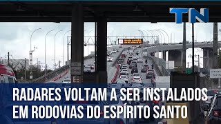 Radares voltam a ser instalados em rodovias do Espírito Santo [upl. by Rocco]