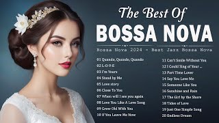 Jazz Bossa Nova Songs Unforgettable 🗼 Best Of Bossa Nova covers [upl. by Douglas]