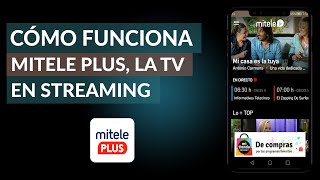 ¿Qué es y Cómo Funciona MiTele Plus La Televisión en Streaming [upl. by Musser]