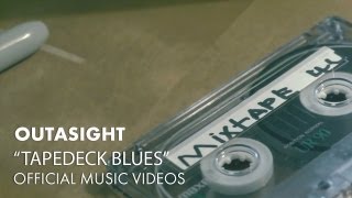 Outasight  Tapedeck Blues Official Music Video [upl. by Ileray]