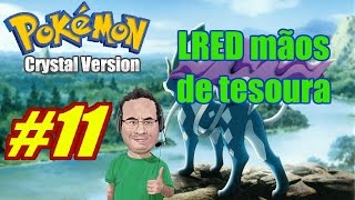 Jornada de Pokemon Crystal  Parte 11  LRED mãos de tesoura [upl. by Suzi]