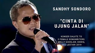 Sandhy Sondoro  Cinta Di Ujung Jalan Konser Salute Erwin Gutawa to 3 Female Songwriters [upl. by Manard]