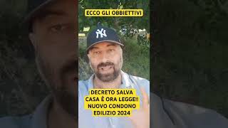 DECRETO SALVA CASA È LEGGE Gli obiettivi del cd condono edilizio 2024 foryou news casa condono [upl. by Birmingham]