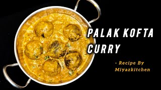 PALAK KOFTA CURRY 🍛 I KOFTA RECIPE I PANEER PALAK KOFTA CURRY I RECIPE BY MiyazKitchen kofta [upl. by Hershell]