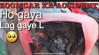 Zoomcar accident  Aab kya karu  zoomcar experience [upl. by Nylecoj326]