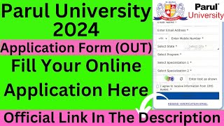 Parul University 2024 Application Form Out  How To Fill Parul University Application Form 2024 [upl. by Celio]