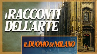 Duomo di Milano  i RACCONTI DELLARTE [upl. by Ripleigh]