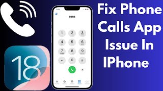 How To Fix Phone Calls App Issue In IPhone Or IPad After IOS 18 Beta Update Latest Method 2024 [upl. by Lanna388]