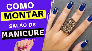 💅 Como Montar Um Negócio de Manicure e Pedicure [upl. by Atinav784]