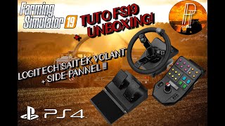 TUTO FS 19 UNBOXING amp TUTO LOGITECH SAITEK VOLANT  SIDE PANEL SUR PS4 Farming Simulator 19 [upl. by Orel583]