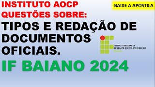 IF BAIANO  QUESTÕES SOBRE REDAÇÃO OFICIAL E TIPOS DE DOCUMENTOS INSTITUTO AOCP [upl. by Hsekar]