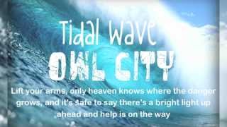 Owl City  Tidal Wave Lyric Video [upl. by Inaluahek301]