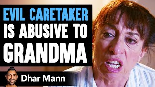 EVIL CARETAKER Abuses GRANDMA What Happens Is Shocking  Dhar Mann [upl. by Liagiba122]