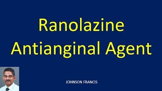 Ranolazine – Antianginal Agent [upl. by Aisek]