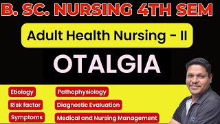 Otalgia हिंदी में  BSc Nursing 4th Sem  MSNII [upl. by Ansell80]