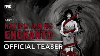 Natipuhan ng Engkanto Trailer 3  Epik Horror Stories Engkanto True Story [upl. by Lesiram]