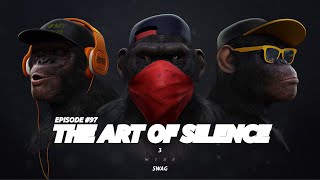 97  The Art of Silence [upl. by Ahsinyd]