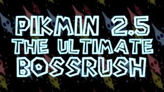 Pikmin 25 The Ultimate Boss Battle Rush Minor Hack Official Release [upl. by Mohun]