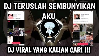 DJ TERUSLAH SEMBUNYIKAN AKU  DJ TIKTOK TERBARU 2022 SEMBUNYIKAN AKU [upl. by Aineles]