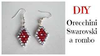 DIY Orecchini Swarovski a rombo [upl. by Molohs]